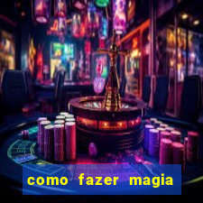 como fazer magia de fogo na vida real